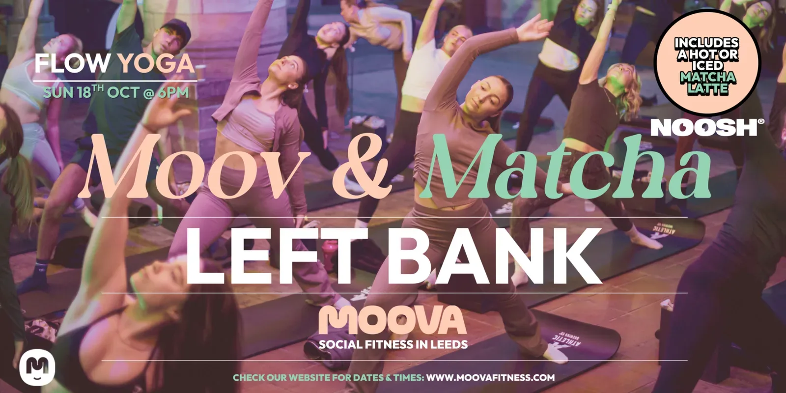 MOOV & MATCHA: FLOW YOGA - Sun 18th Oct @ 6pm at Left Bank Leeds