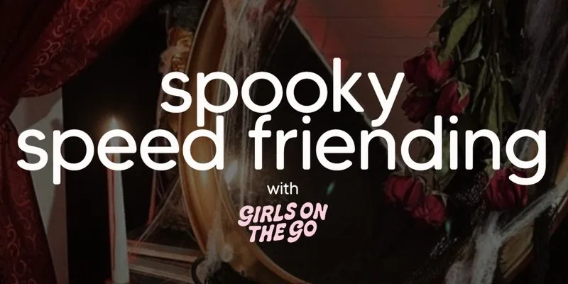 GOTG Spooky Speed Friending (under 25's)