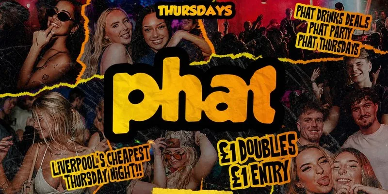 🤑💸 PHAT THURSDAYS @ BAA BAR 💸🤑 £1 DOUBLES | LIVERPOOLS CHEAPEST PARTY! at Baa Bar Liverpool