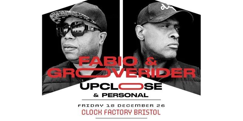 Fabio & Grooverider: Up Close & Personal Tour • Bristol at Clock Factory Bristol