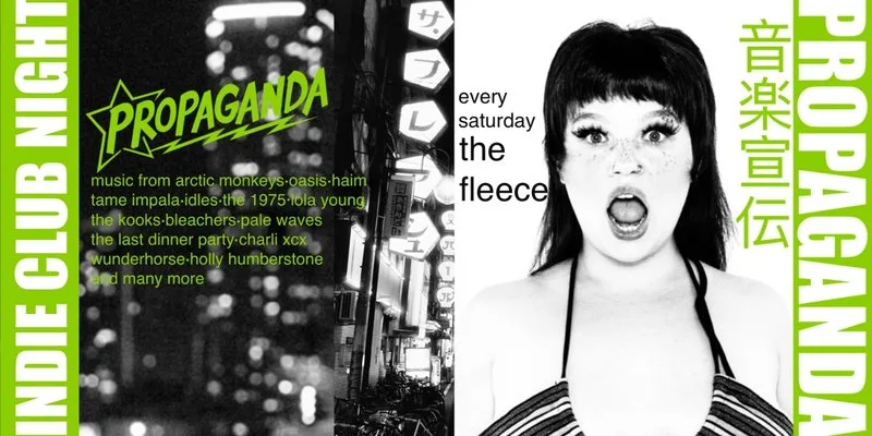 PROPAGANDA. indie club night @ the fleece.