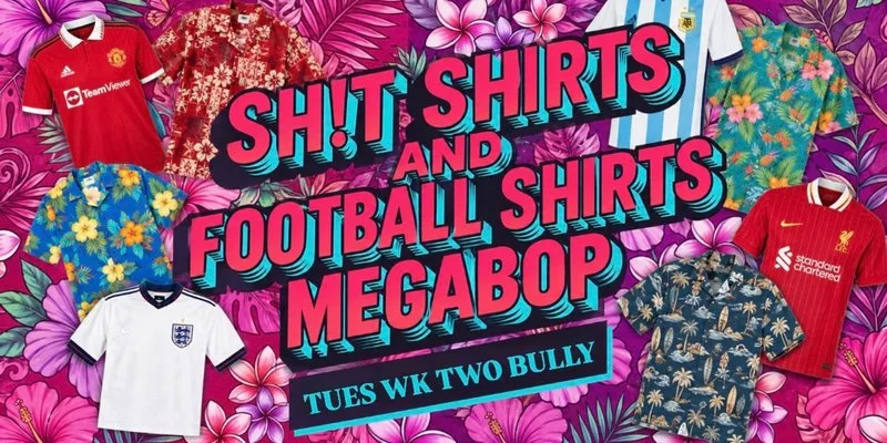 Sh*t Shirts & Football Shirts | Week 2 Megabop