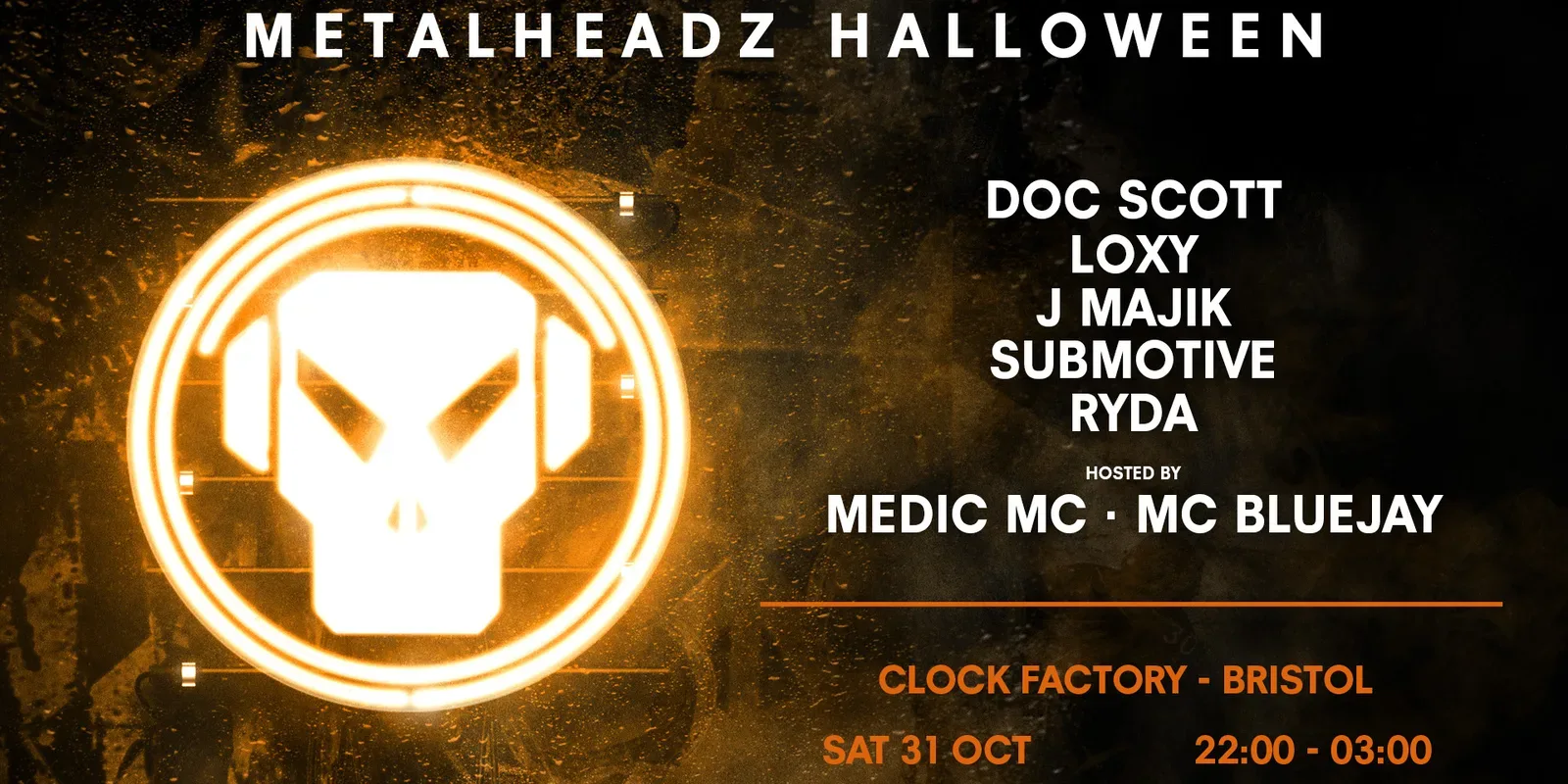 Metalheadz [Halloween] • Doc Scott, Loxy, J Majik & More at Clock Factory Bristol