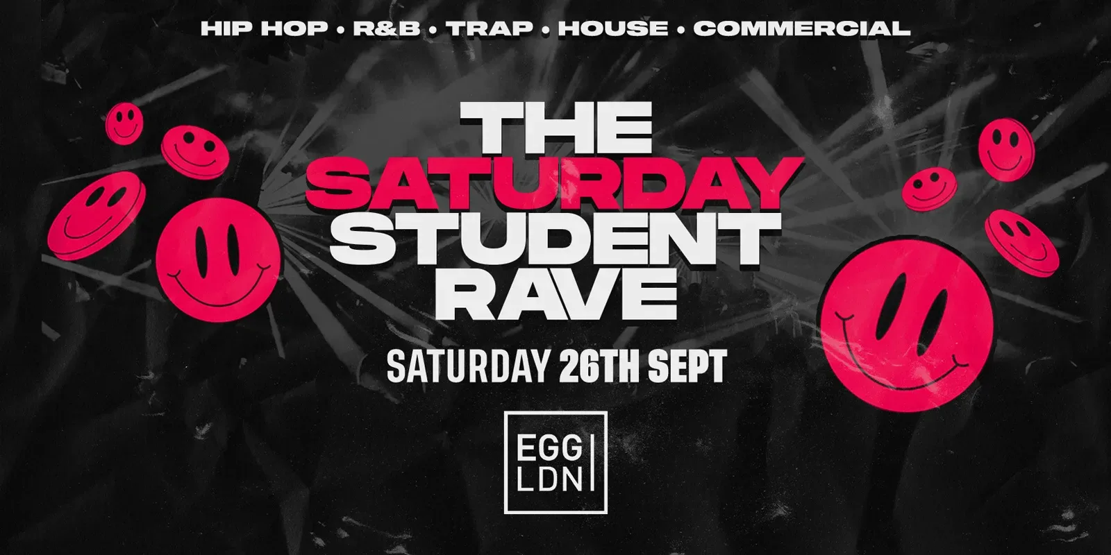 THE SATURDAY STUDENT FRESHERS RAVE @ EGG LDN at Egg London