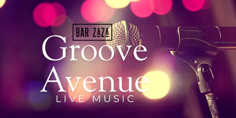 Groove Avenue at Bar ZaZa at Bar Zaza