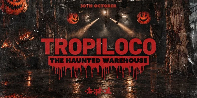 🎃🎪 TROPILOCO - THE HAUNTED WAREHOUSE! 🎪🎃  3000+ PEOPLE // NEWCASTLE'S BIGGEST HALLOWEEN WARM-UP! // DIGITAL NEWCASTLE // POWERED BY YOUR FAVOURITE VK