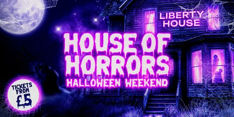 🤡👹 HOUSE OF HORRORS 👹🤡 HALLOWEEN WEEKEND SATURDAY @ LIBERTY HOUSE NEWCASTLE