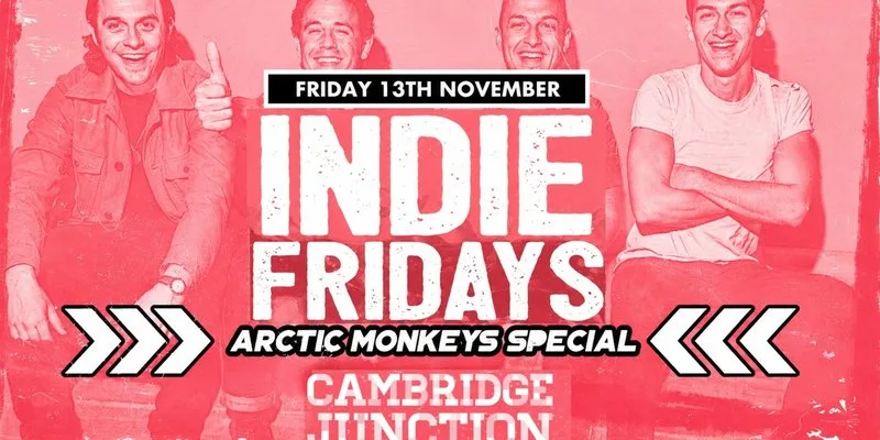 Indie Fridays Cambridge (Arctic Monkeys Special)