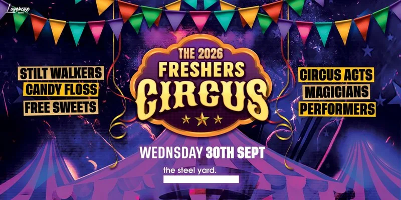 THE LONDON FRESHERS CIRCUS @ THE STEEL YARD at The Steelyard
