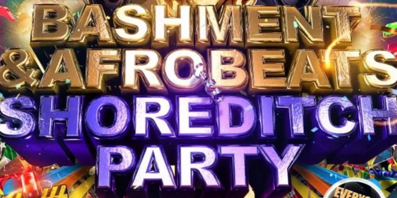 Bashment X Afrobeats Shoreditch Party