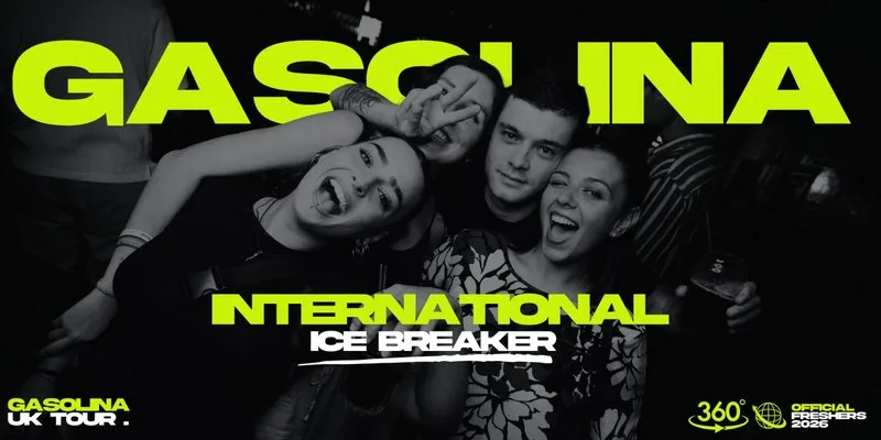 Gasolina 🔥 International Freshers Icebreaker Tour at Exeter