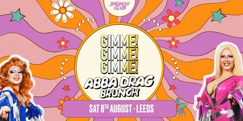 Gimme! Gimme! Gimme! ABBA Inspired Drag Brunch - Leeds at The End