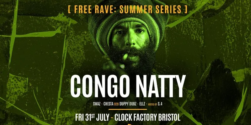 Bristol FREE Rave [Summer Series] • Congo Natty (Live) at Clock Factory Bristol