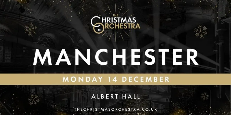The Christmas Orchestra - Manchester at Albert Hall, Manchester