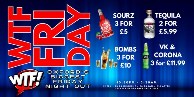 WTF FRIDAYS Oxford’s Biggest Friday Night Out at Plush Oxford