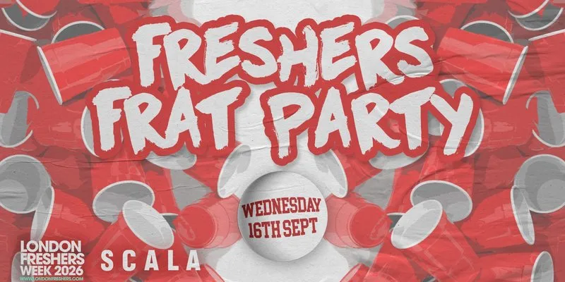 THE FRESHERS FRAT PARTY ⚾ £3 Tickets £3 Drinks at Scala! at Scala
