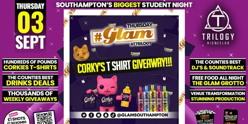 Glam Thursdays | 👕CORKYS T-SHIRT GIVEAWAY! 👕 Southampton's Best Student Night! 😻 £1 Shots All Night! 🥃 at Trilogy Nightclub Southampton