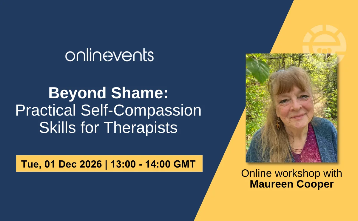 Beyond Shame: Practical Self-Compassion Skills for Therapists - Maureen Cooper