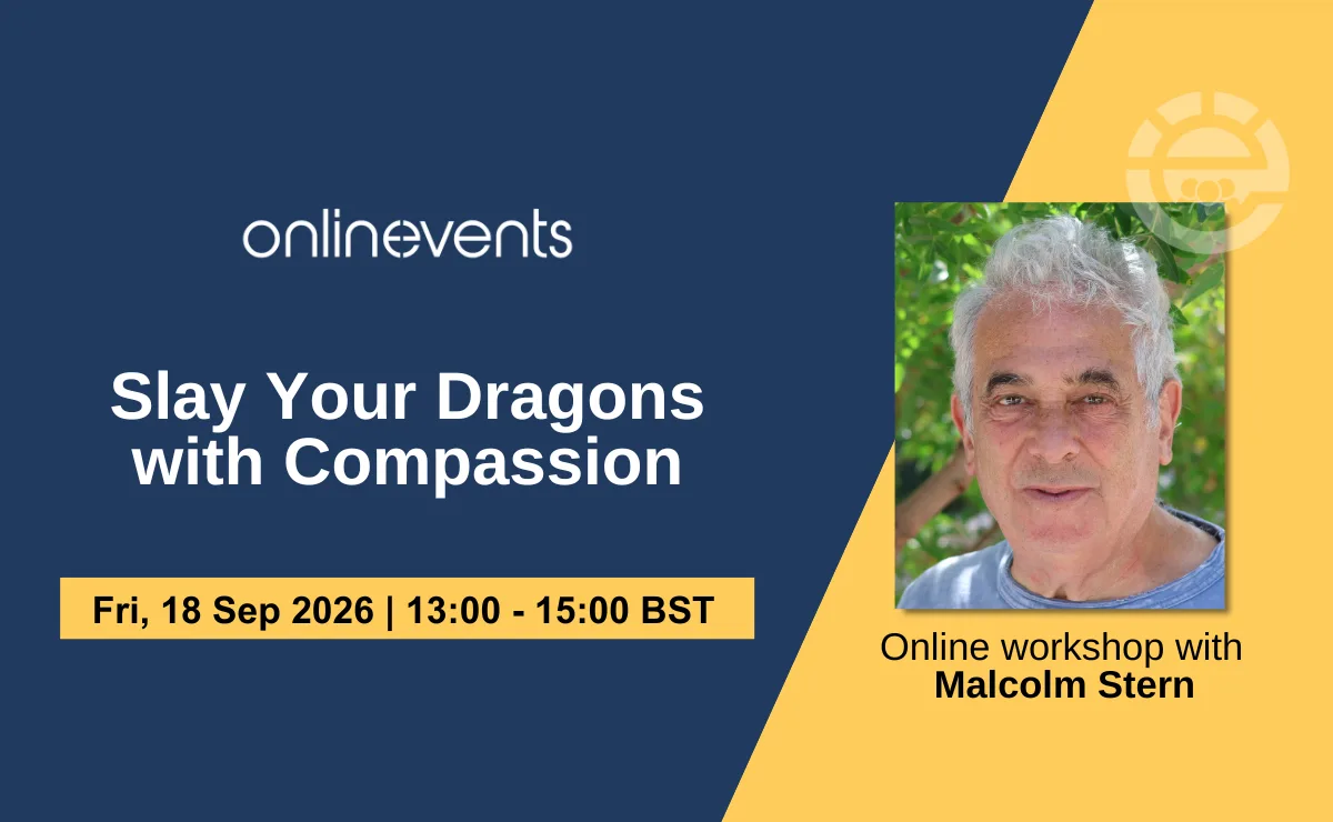Slay Your Dragons with Compassion - Malcolm Stern at Online