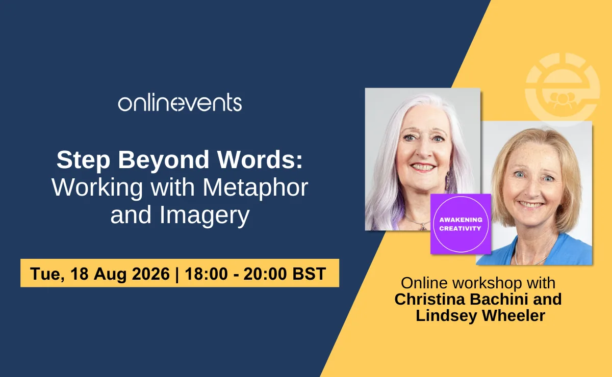 Step Beyond Words: Working with Metaphor and Imagery - Christina Bachini and Lindsey Wheeler at Online