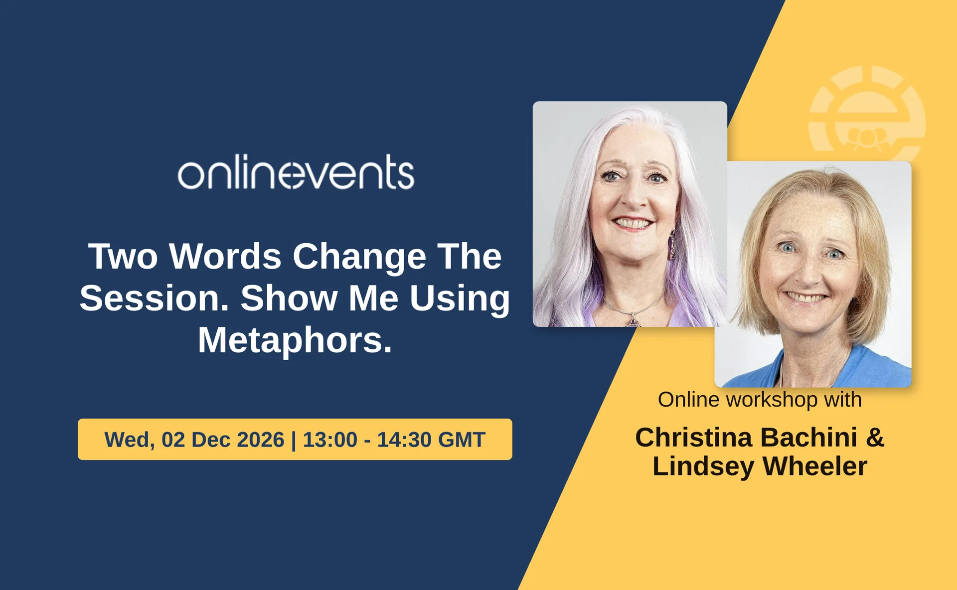 Two Words Change The Session. Show Me Using Metaphors.