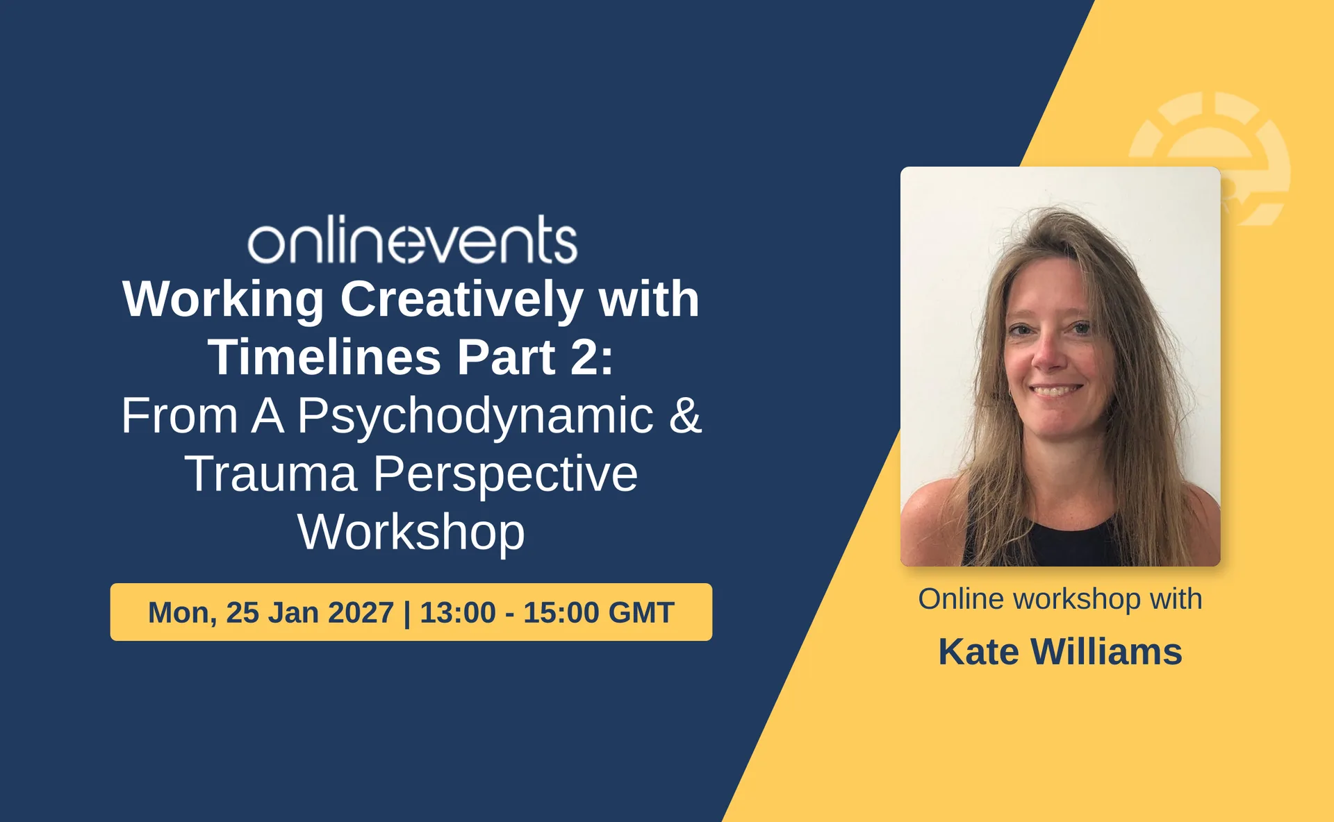 Working Creatively with Timelines Part 2: From A Psychodynamic & Trauma Perspective Workshop with Kate Williams