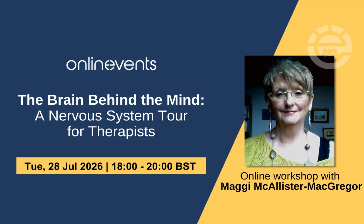 The Brain Behind the Mind: A Nervous System Tour for Therapists - Maggi McAllister-MacGregor at Online