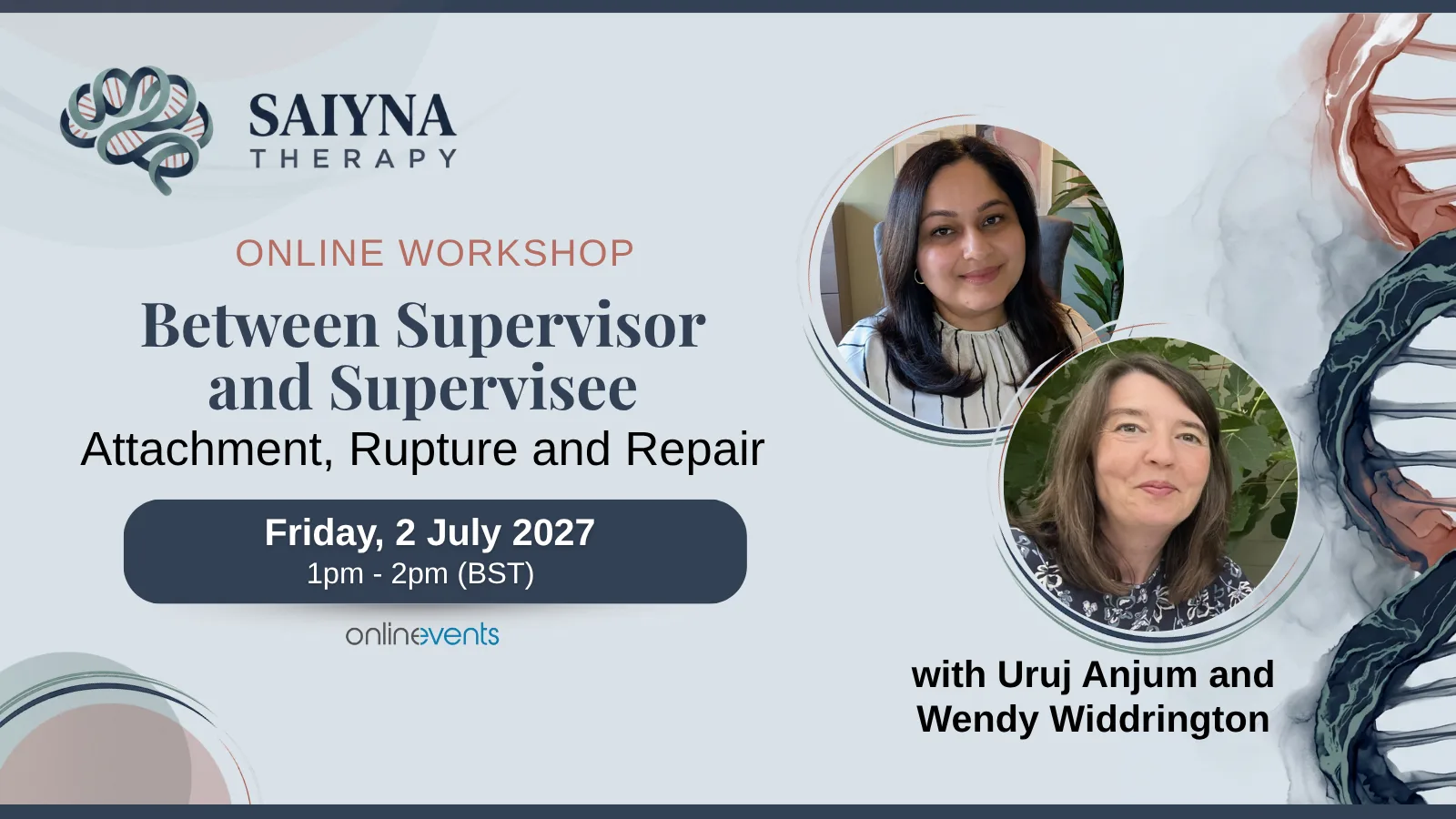 Between Supervisor and Supervisee: Attachment, Rupture and Repair - Uruj Anjum and Wendy Widdrington
