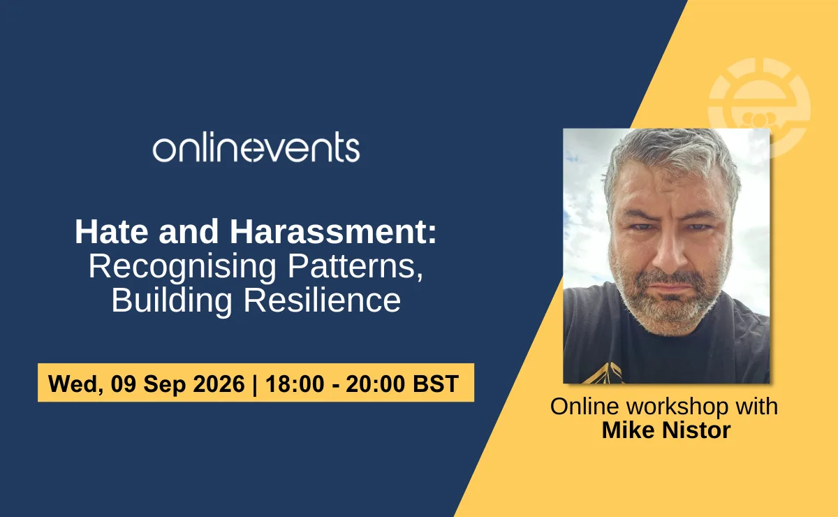 Hate and Harassment: Recognising Patterns, Building Resilience - Mike Nistor
