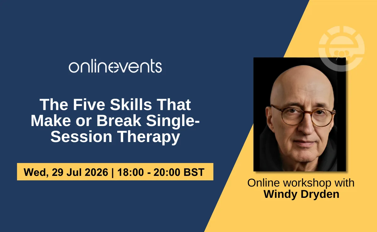 The Five Skills That Make or Break Single-Session Therapy - Windy Dryden at Online