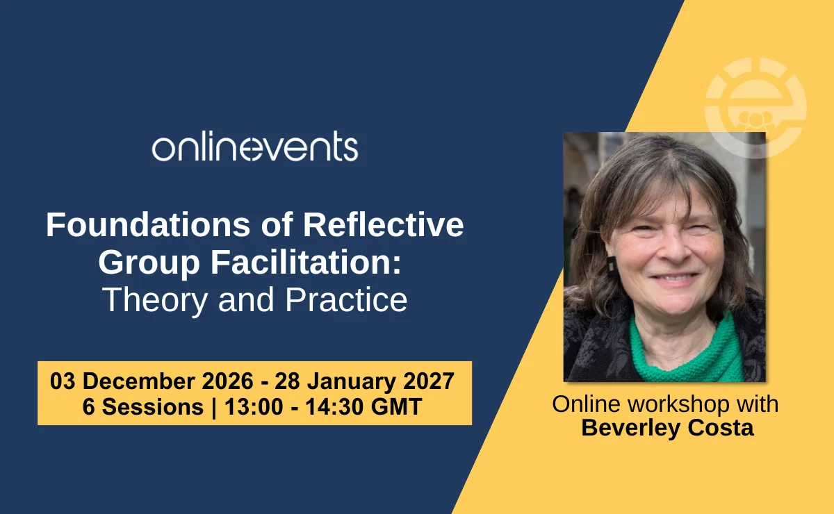 Foundations of Reflective Group Facilitation: Theory and Practice - Beverley Costa