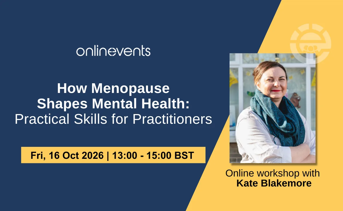How Menopause Shapes Mental Health: Practical Skills for Practitioners - Kate Blakemore