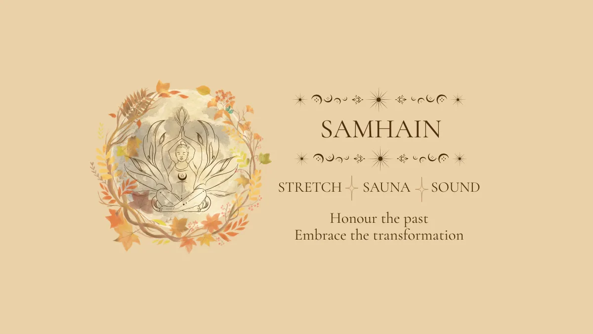 Samhain – Stretch, Sauna & Sound at Happy River Retreat