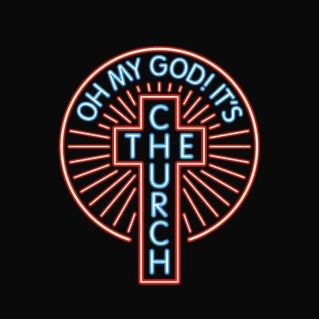 Oh My God! It's The Church at Trinity Centre