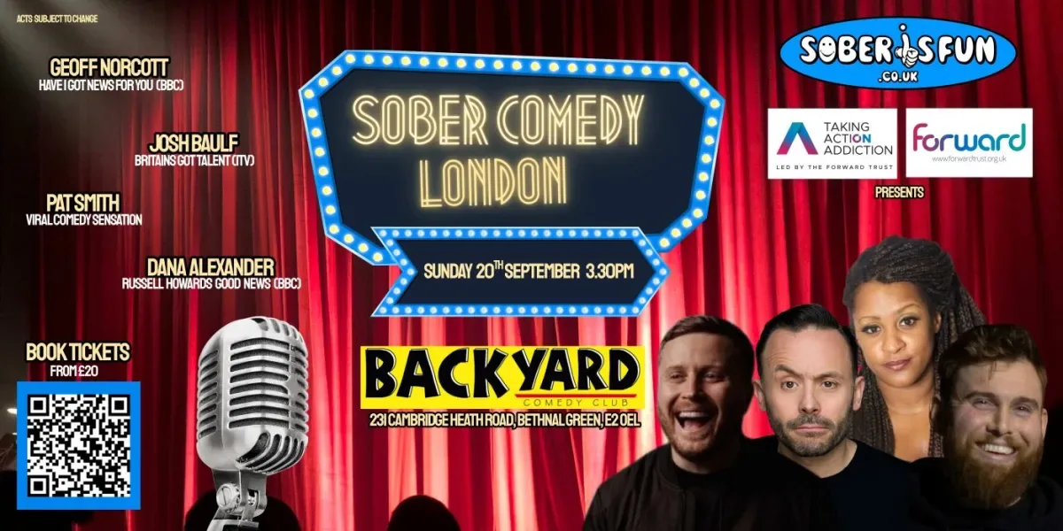 Sober Comedy London at Backyard Comedy Club, 231 Cambridge Heath Rd, Bethnal Green