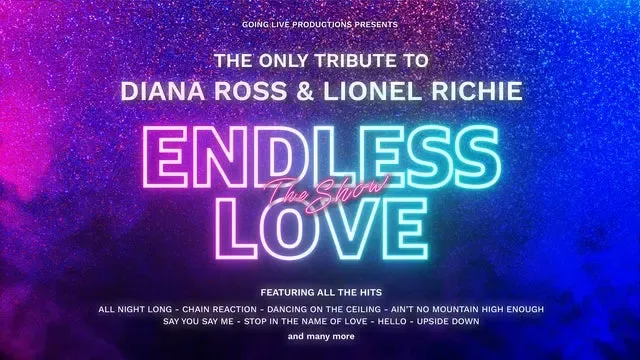 Endless Love The Show: A Tribute to Diana Ross and Lionel Richie in Eden Court Theatre, Inverness 10/09/2026 at Eden Court Theatre, Inverness
