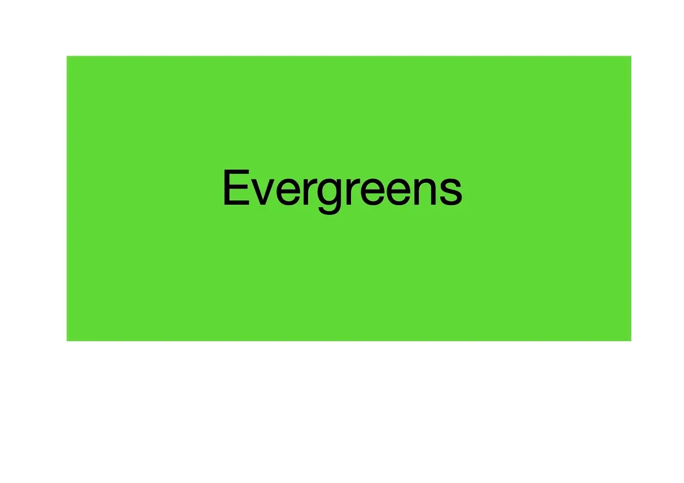 Evergreens at The Hall & Parlour