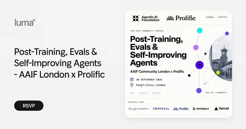 Post-Training, Evals & Self-Improving Agents - AAIF London x Prolific at Central London