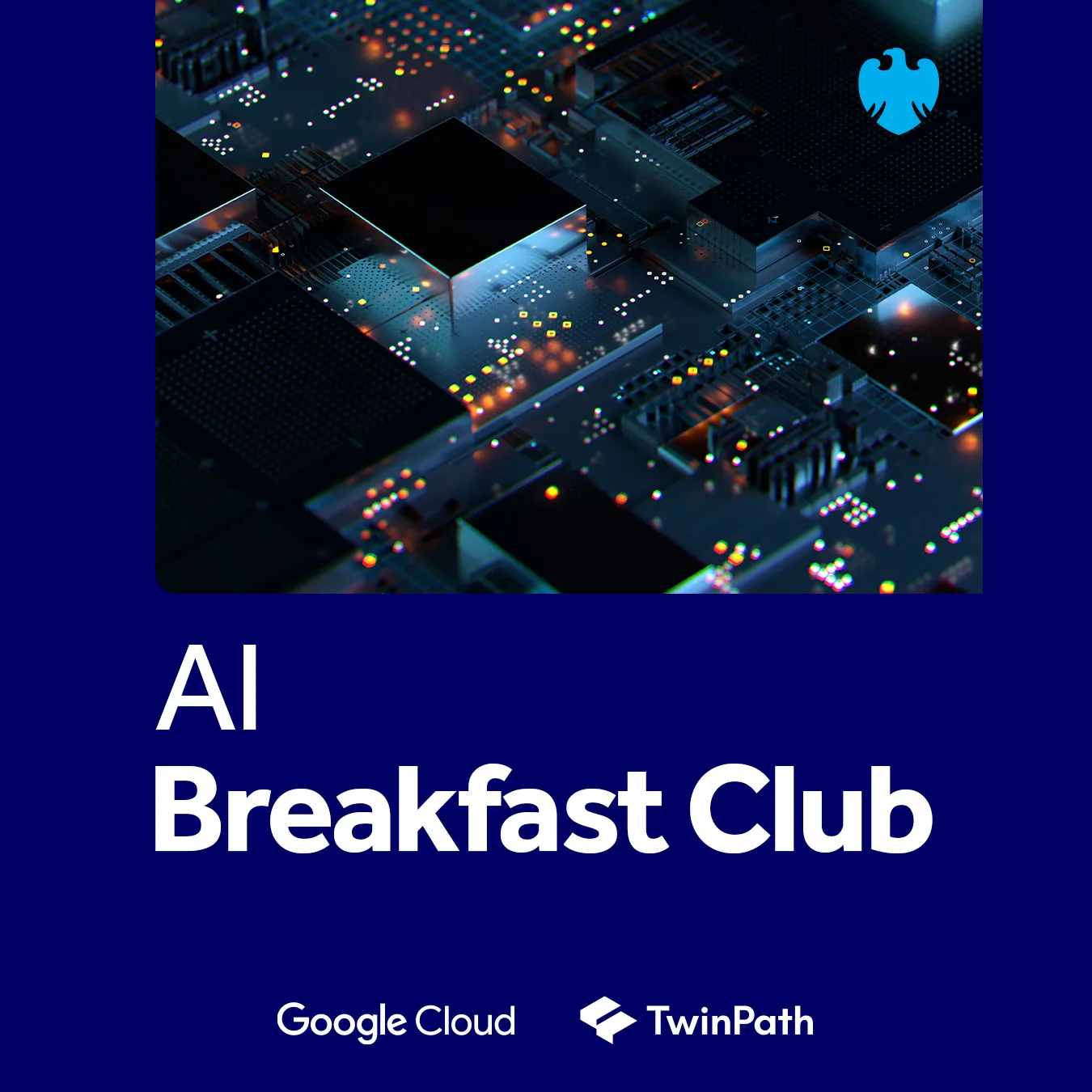 AI Breakfast Club at Barclays Innovation Hub Powered by Eagle Labs