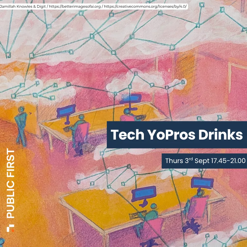 Public First presents: Tech YoPro Drinks