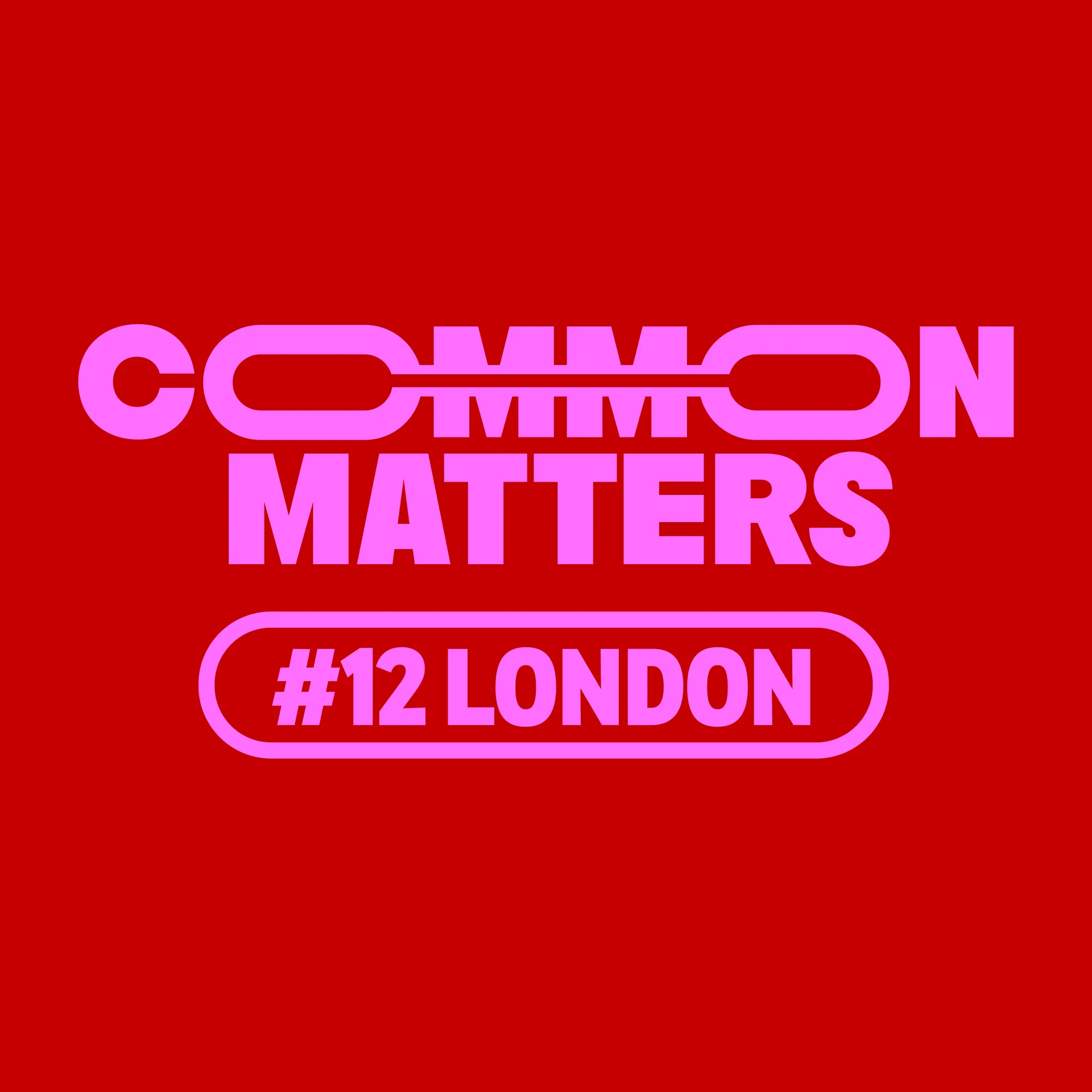 Common Matters #12 at The Steel Yard
