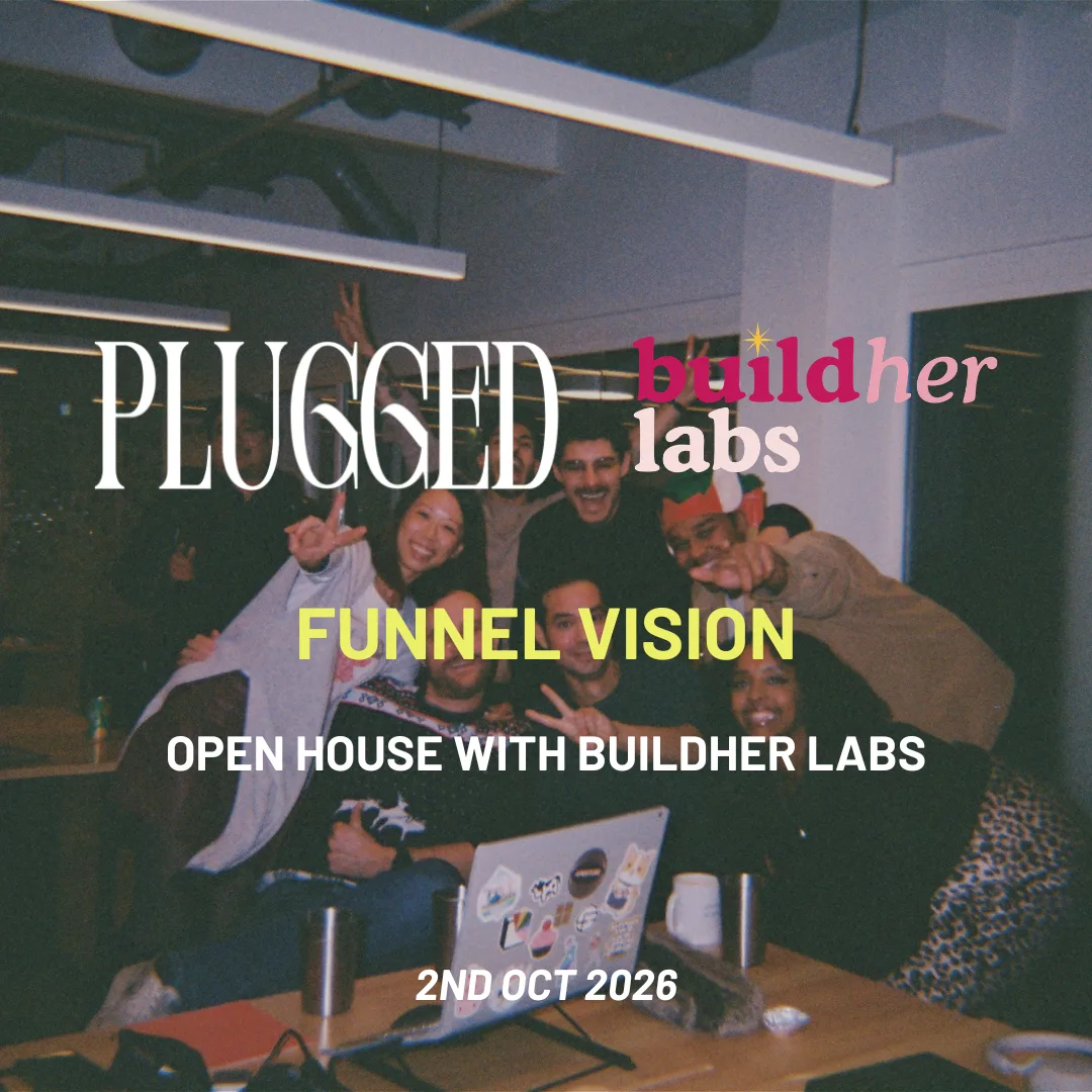 Funnel Vision: Founders Open House with BuildHer Labs at Central London