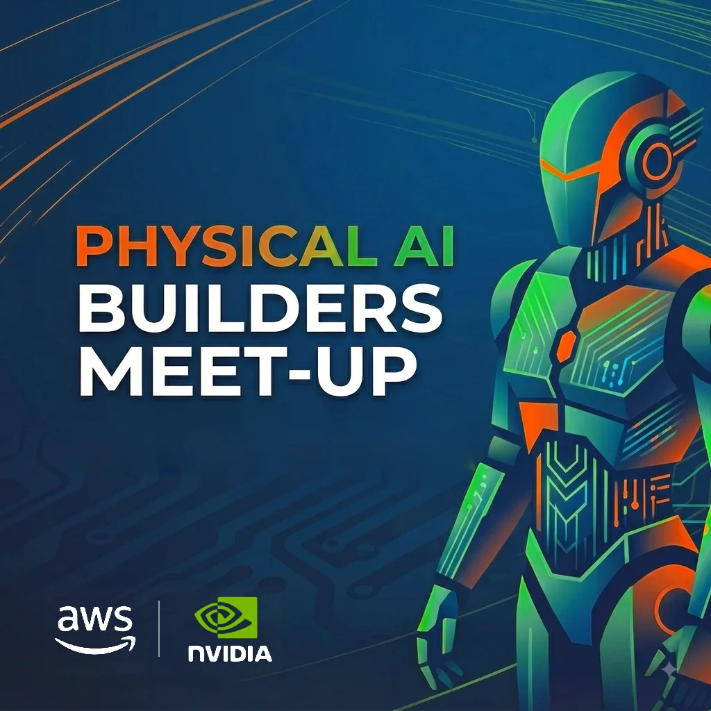 Physical AI Builders Meet-up with AWS and NVIDIA at Central London