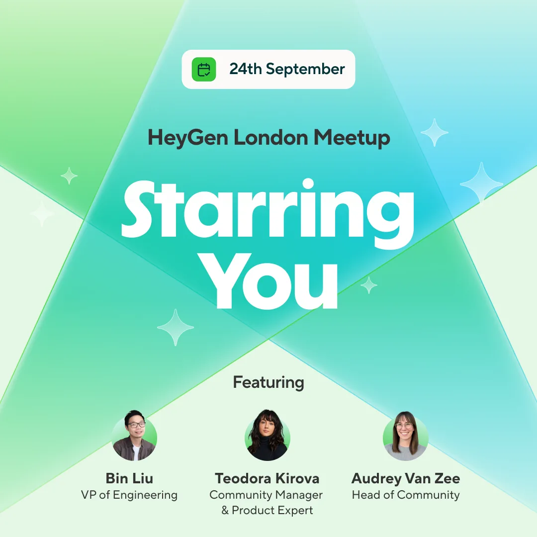 HeyGen London Meetup - Starring You at Kindred