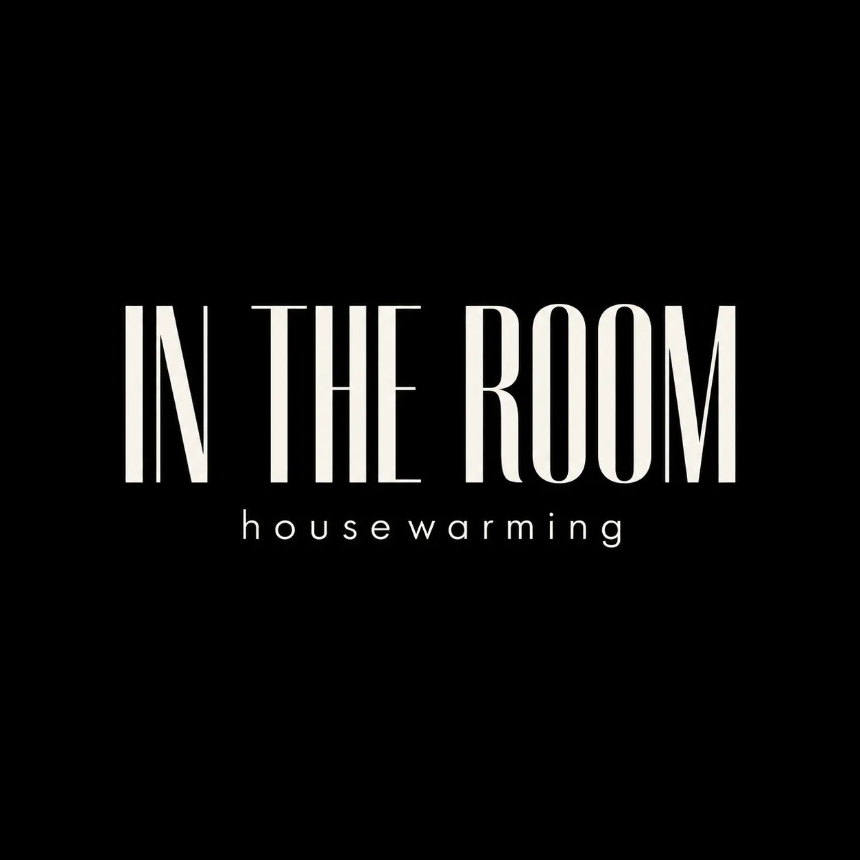 In The Room: House Warming at Central London