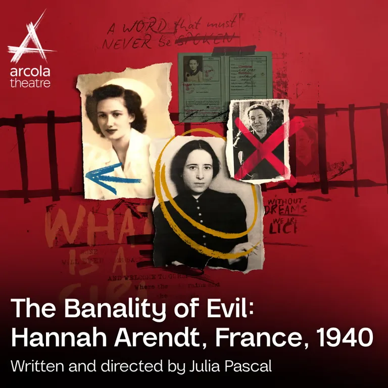 The Banality of Evil: Hannah Arendt, France, 1940, Arcola Theatre, London at Arcola Theatre