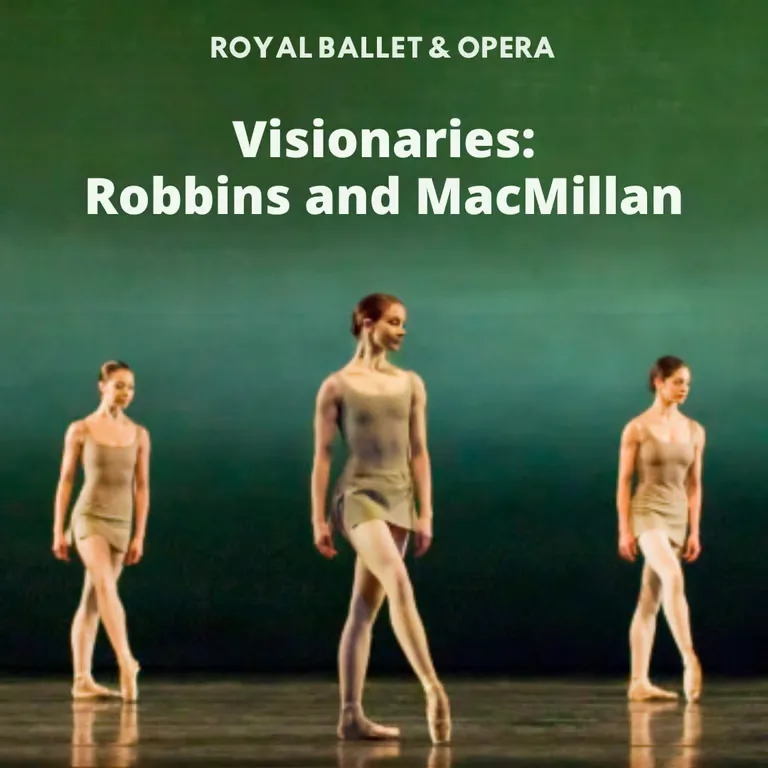 Visionaries: Robbins and MacMillan, Royal Ballet and Opera, London at Royal Ballet and Opera, London
