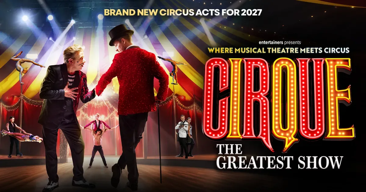 Cirque - The Greatest Show at The Forum
