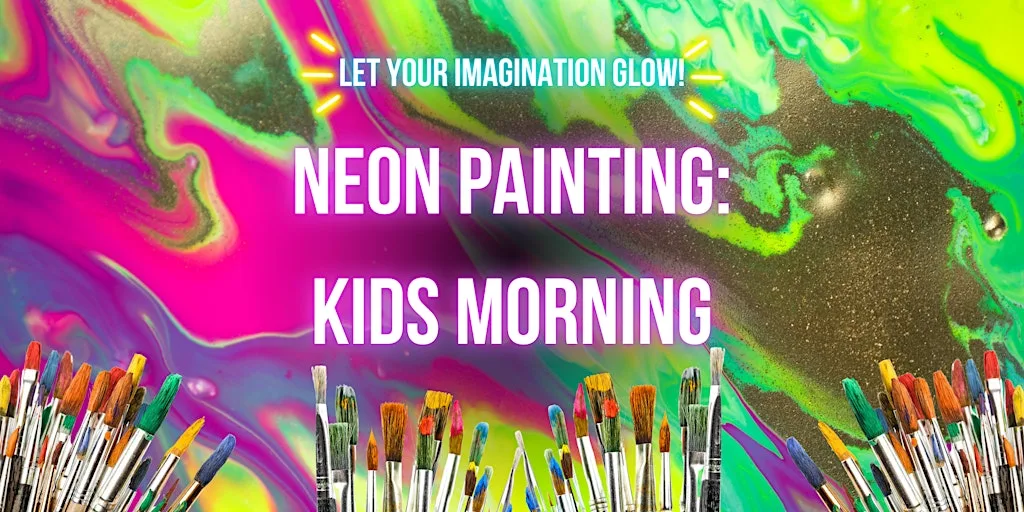 Neon Painting: Kids Morning at This Must Be The Place