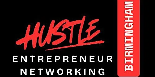 HUSTLE Birmingham Entrepreneur Networking Event